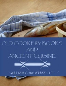Baixar Old cookery books and ancient cuisine pdf, epub, eBook