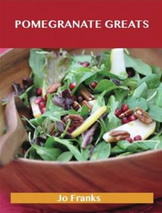 Baixar Pomegranate greats: delicious pomegranate pdf, epub, eBook