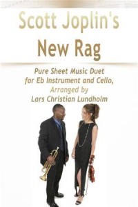 Baixar Scott joplin’s new rag pure sheet music duet for pdf, epub, eBook