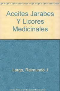 Baixar Aceites, jarabes y licores medicinales pdf, epub, eBook