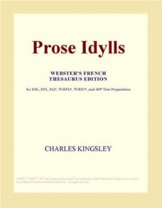 Baixar Prose idylls (webster’s french thesaurus edition) pdf, epub, eBook