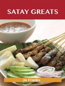 Baixar Satay greats: delicious satay recipes, the top pdf, epub, eBook