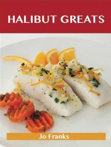 Baixar Halibut greats: delicious halibut recipes, the pdf, epub, eBook