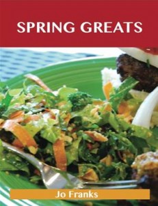 Baixar Spring greats: delicious spring recipes, the top pdf, epub, eBook