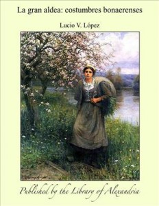 Baixar Gran aldea: costumbres bonaerenses, la pdf, epub, eBook