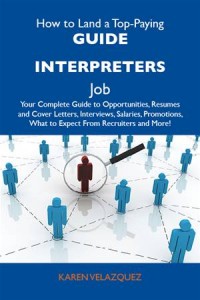 Baixar How to land a top-paying guide interpreters job: pdf, epub, eBook