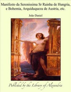 Baixar Manifesto da serenissima sr rainha de hungria, e pdf, epub, eBook