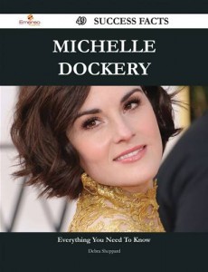 Baixar Michelle dockery 49 success facts – everything pdf, epub, eBook
