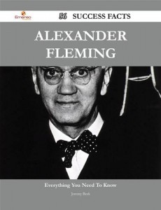 Baixar Alexander fleming 56 success facts – everything pdf, epub, eBook