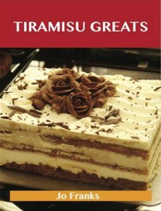 Baixar Tiramisu greats: delicious tiramisu recipes, the pdf, epub, eBook