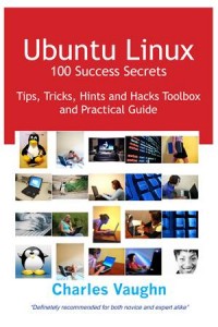 Baixar Ubuntu linux 100 success secrets, tips, tricks, pdf, epub, eBook