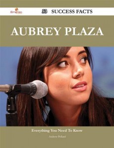 Baixar Aubrey plaza 53 success facts – everything you pdf, epub, eBook