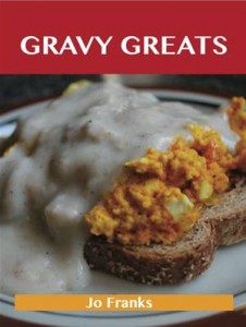 Baixar Gravy greats: delicious gravy recipes, the top pdf, epub, eBook