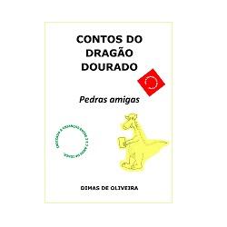 Baixar CONTOS DO DRAGÃO DOURADO Pedras amigas pdf, epub, eBook