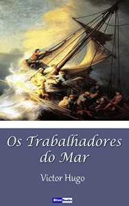 Baixar Os Trabalhadores do Mar pdf, epub, eBook
