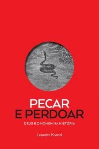 Baixar Pecar e Perdoar – Deus e o Homem na História pdf, epub, eBook