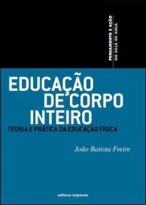 Baixar Educação de corpo inteiro – Teoria e prática da educação física pdf, epub, eBook