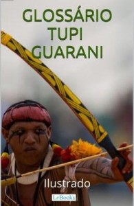 Baixar Glossário Tupi-Guarani Ilustrado pdf, epub, eBook