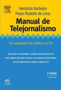 Baixar MANUAL DE TELEJORNALISMO, 2ª EDIÇÃO REVISTA E ATUALIZADA pdf, epub, eBook