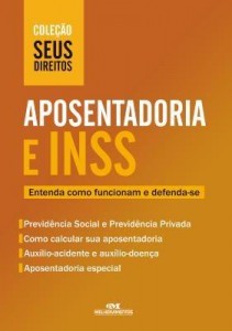 Baixar Aposentadoria e INSS: Entenda como funcionam e defenda-se pdf, epub, eBook