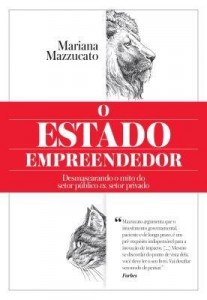 Baixar O Estado Empreendedor – Desmascarando o Mito do Setor Público Vs.  o Setor Privado pdf, epub, eBook