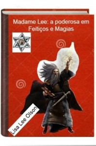Baixar Madame Lee: a poderosa em feitiços e magias pdf, epub, eBook