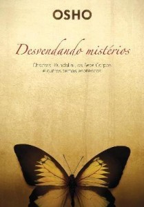 Baixar Osho – Desvendando Mistérios – Chacras, Kundalini, Os Sete Corpos e Outros Temas Esotéricos pdf, epub, eBook