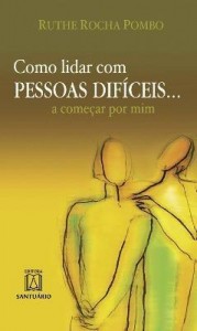 Baixar Como Lidar com Pessoas Difíceis… A Começar por Mim pdf, epub, eBook