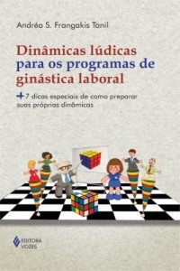 Baixar Dinâmicas lúdicas para os programas de ginástica laboral pdf, epub, eBook