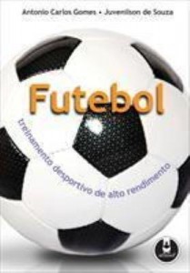 Baixar Futebol – Treinamento Desportivo de Alto Rendimento pdf, epub, eBook