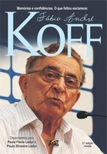Baixar Fábio André Koff – Memórias e Confidências – o Que Faltou Esclarecer pdf, epub, eBook