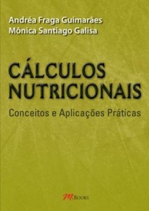 Baixar Cálculos Nutricionais – Conceitos e Aplicações Práticas pdf, epub, eBook