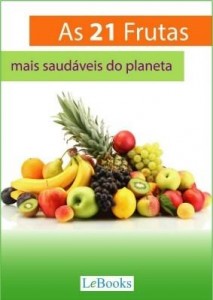 Baixar As 21 frutas mais saudáveis do planeta pdf, epub, eBook