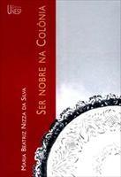Baixar Ser Nobre na Colônia pdf, epub, eBook