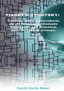 Baixar Piaget e Vygotsky: Caminho rumo à descoberta de um fenômeno chamado linguagem pdf, epub, eBook
