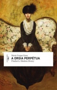 Baixar A orgia perpétua: Flaubert e Madame Bovary pdf, epub, eBook