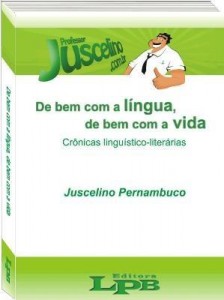 Baixar De bem com a língua, de bem com a vida: Crônicas linguístico-literárias pdf, epub, eBook