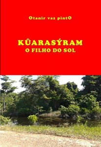 Baixar KÛARASÝRAM – O FILHO DO SOL: NASCE UM GUERREIRO pdf, epub, eBook