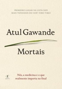 Baixar Mortais: Nós, a medicina e o que realmente importa no final pdf, epub, eBook