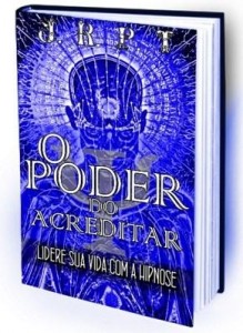 Baixar Lidere sua Vida com a Hipnose, O Poder do Acreditar pdf, epub, eBook