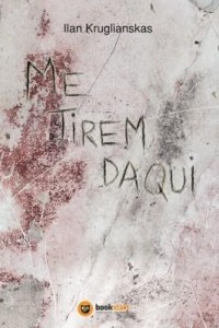 Baixar Me tirem daqui pdf, epub, eBook