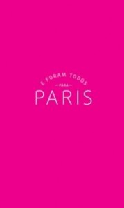 Baixar E Foram Todos para Paris – Um Guia de Viagem nas Pegadas de Hemingway, Fitzgerald & Cia pdf, epub, eBook