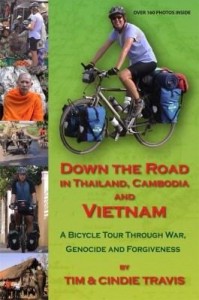 Baixar Down The Road in Thailand, Cambodia and Vietnam: A Bicycle Tour Through War, Genocide and Forgivenes pdf, epub, eBook