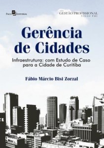 Baixar Gerência de Cidades: Infraestrutura: com Estudo de Caso para a Cidade de Curitiba pdf, epub, eBook
