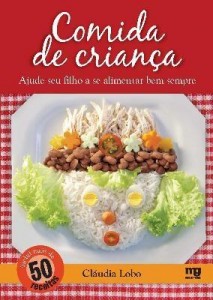 Baixar Comida de Criança – Ajude seu Filho a Se Alimentar Bem Sempre pdf, epub, eBook