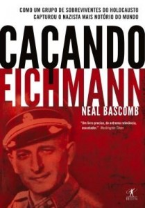 Baixar Caçando Eichmann pdf, epub, eBook