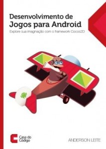 Baixar Desenvolvimento de Jogos para Android: Explore sua imaginação com o framework Cocos2D pdf, epub, eBook