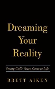 Baixar Dreaming Your Reality: Seeing God's Vision Come to Life pdf, epub, eBook