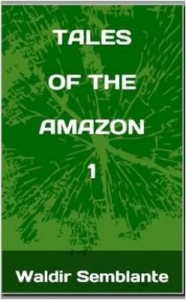 Baixar TALES OF THE AMAZON – 1 pdf, epub, eBook