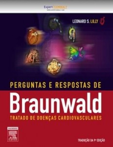 Baixar Perguntas e respostas braunwald tratado de doenças cardiovasculares 9ª edição pdf, epub, eBook
